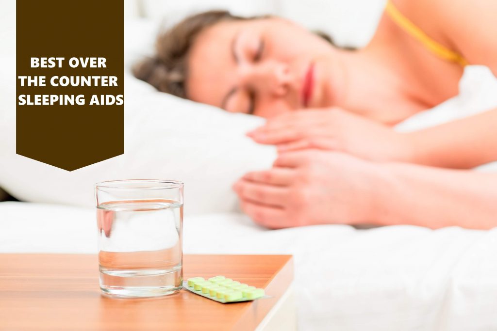 Top 7 Best Over The Counter Sleep Aids 