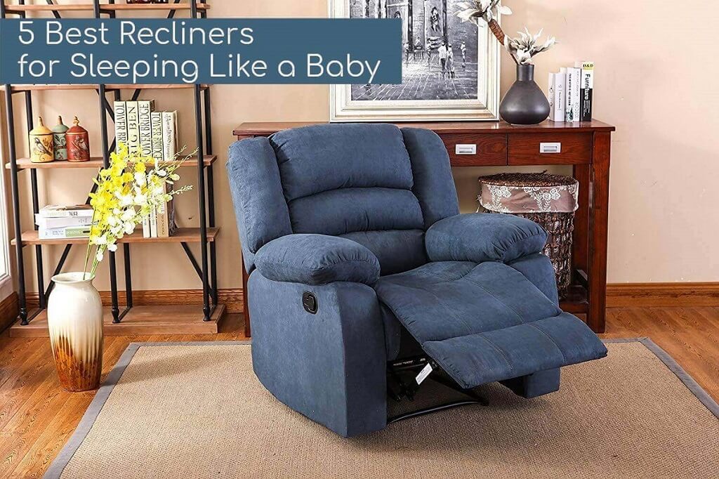 Most comfortable reclining on sale chair for sleeping