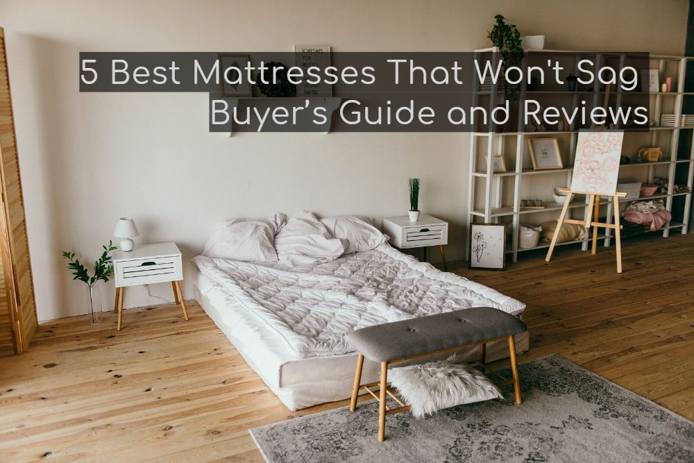 best foam mattress that won t sag