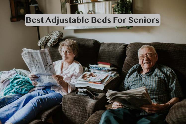 Best Adjustable Beds For Seniors