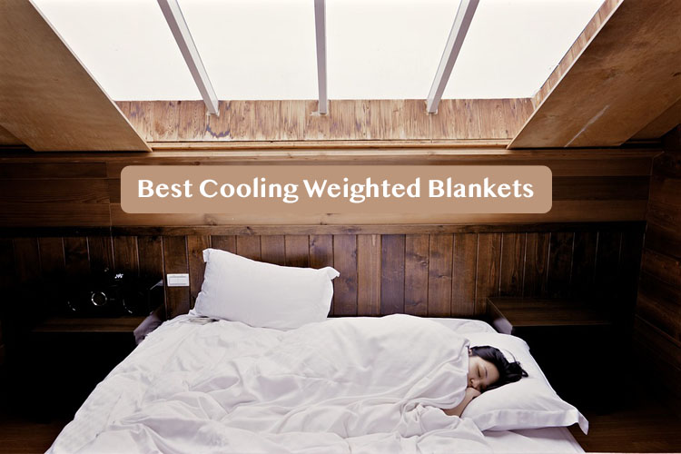 Best Cooling Weighted Blanket