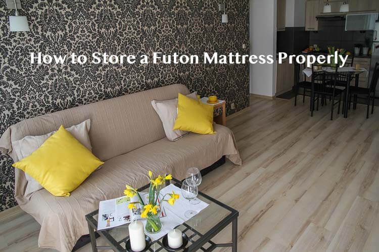 How to Store a Futon Mattress Properly