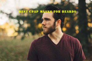 3 Best CPAP Masks for Beards